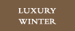 Luxury Winter